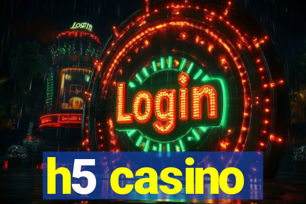 h5 casino